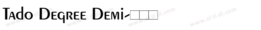 Tado Degree Demi字体转换 Tado Degree Demi字体转换